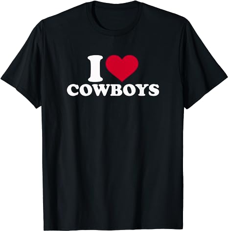 Skitongift I Love Cowboys T-Shirt, Graphic Novelty Funny Shirt,Gifts f
