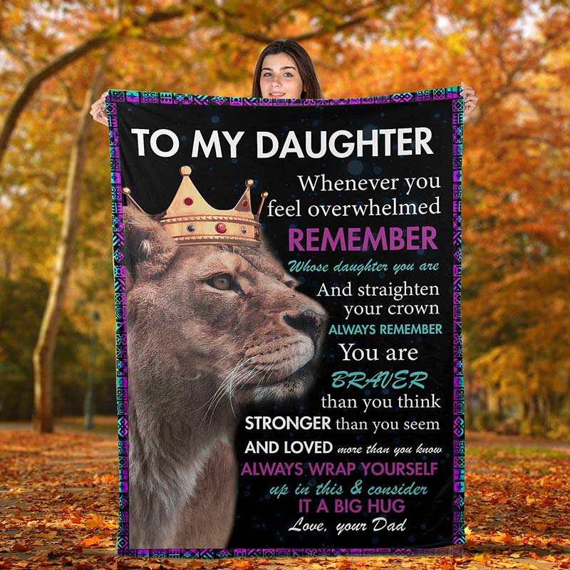 Whenever you feel overwhelmed remember whose daughter you are blanket online