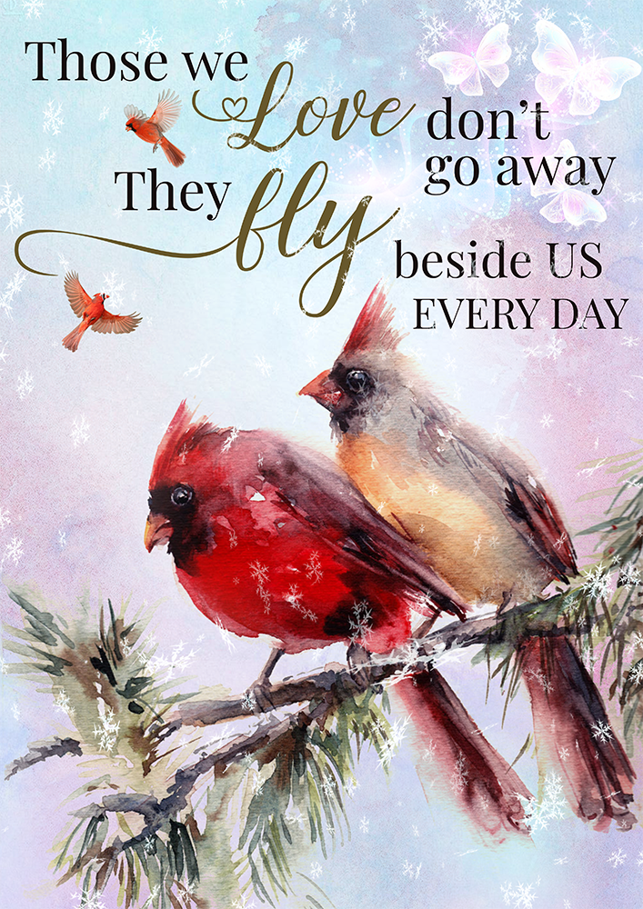 Those We Love Dont Go Away They Fly Beside Us Everyday Decorative
