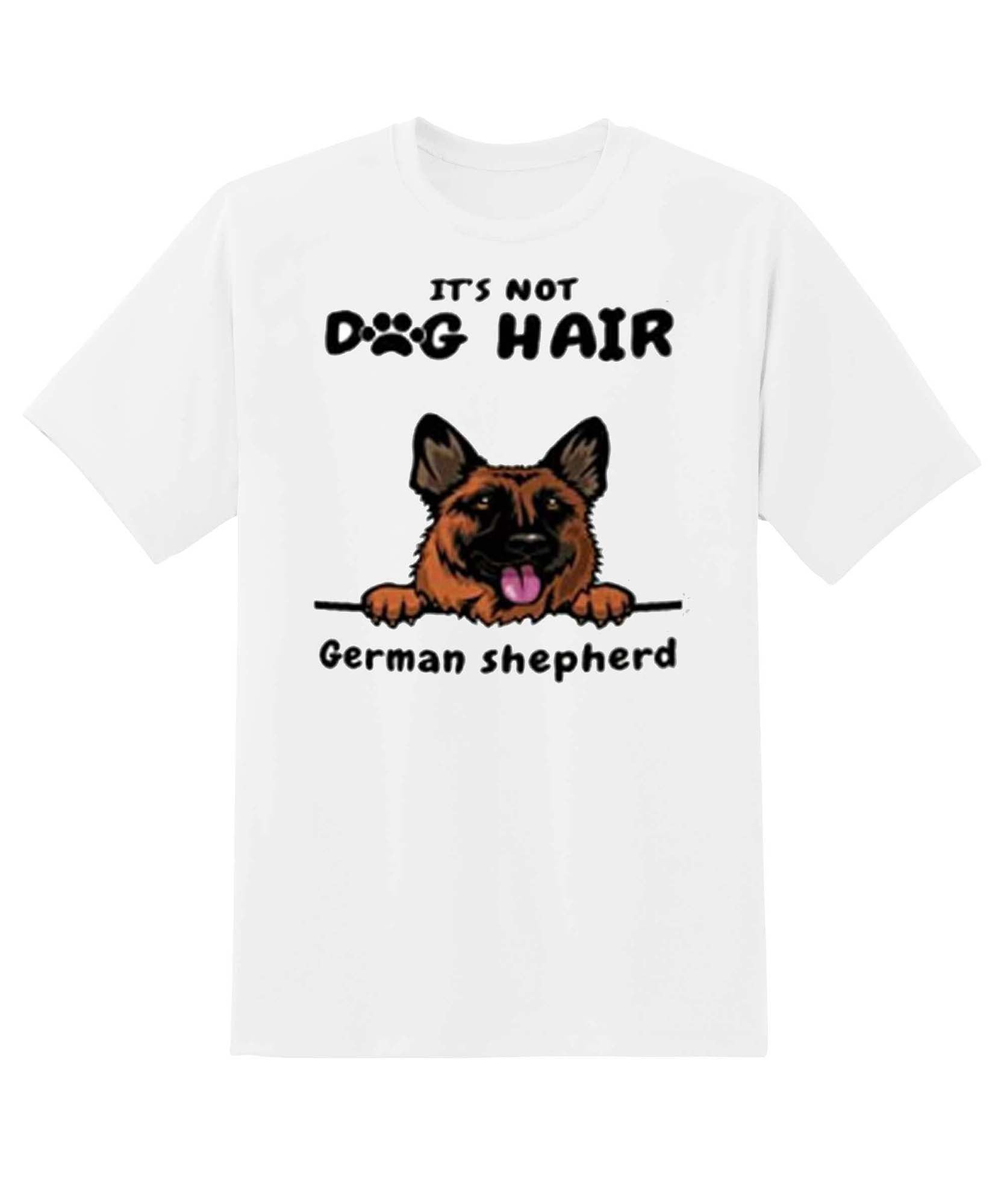 Skitongift Its Not Dog Hair German Shepherd Great Gifts For Valentines Day Birthday Fathers Day Mothers Day Christmas Funny Shirts