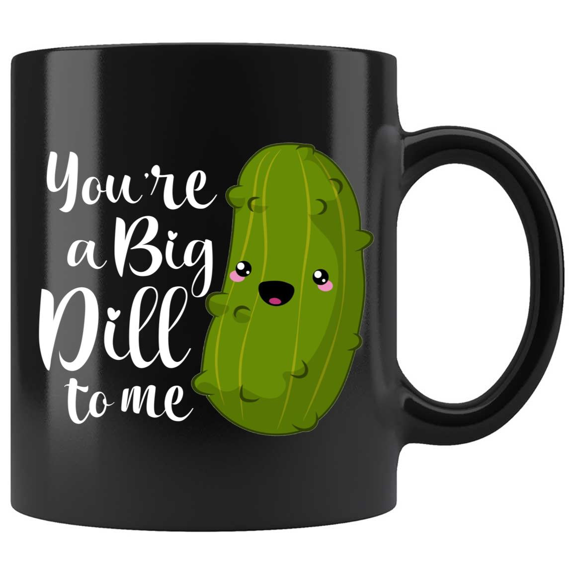 http://skitongifts.com/cdn/shop/products/Nh25022022_2B-_2BYou_Re_2BA_2BBig_2BDill_2BTo_2BMe-Black_11oz_11ozBlackmug-Pl4Ls.jpg?v=1646236412