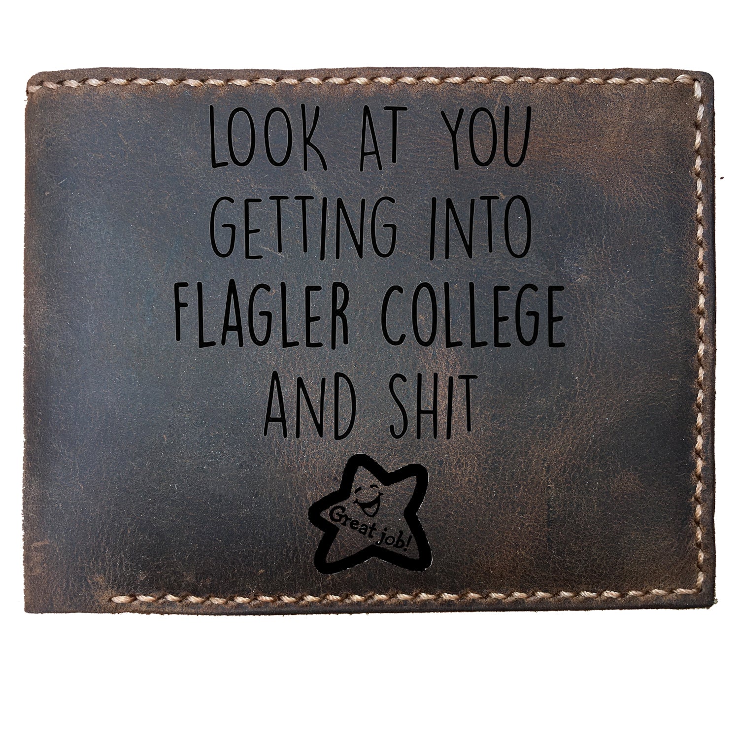 Funny Skitongifts Custom Laser Engraved Bifold Leather Wallet For Men, Look At You Getting Into Flagler College And Shit