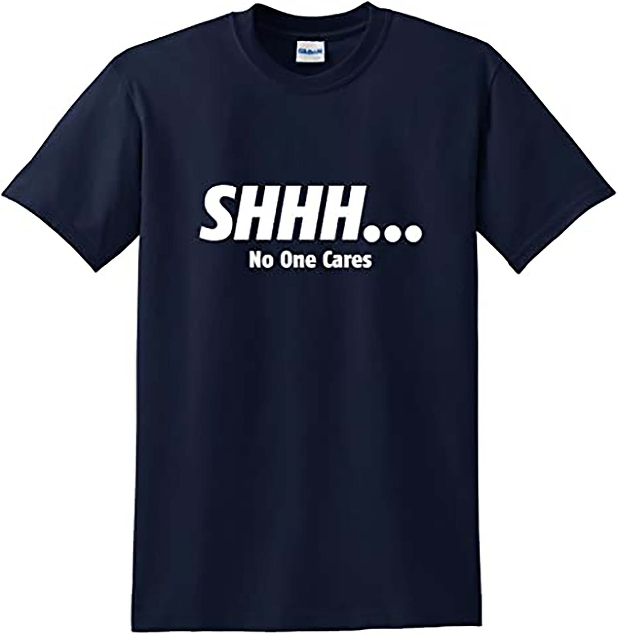 Shhh No One Cares Graphic Novelty Sarcastic Funny T Shirt-Black