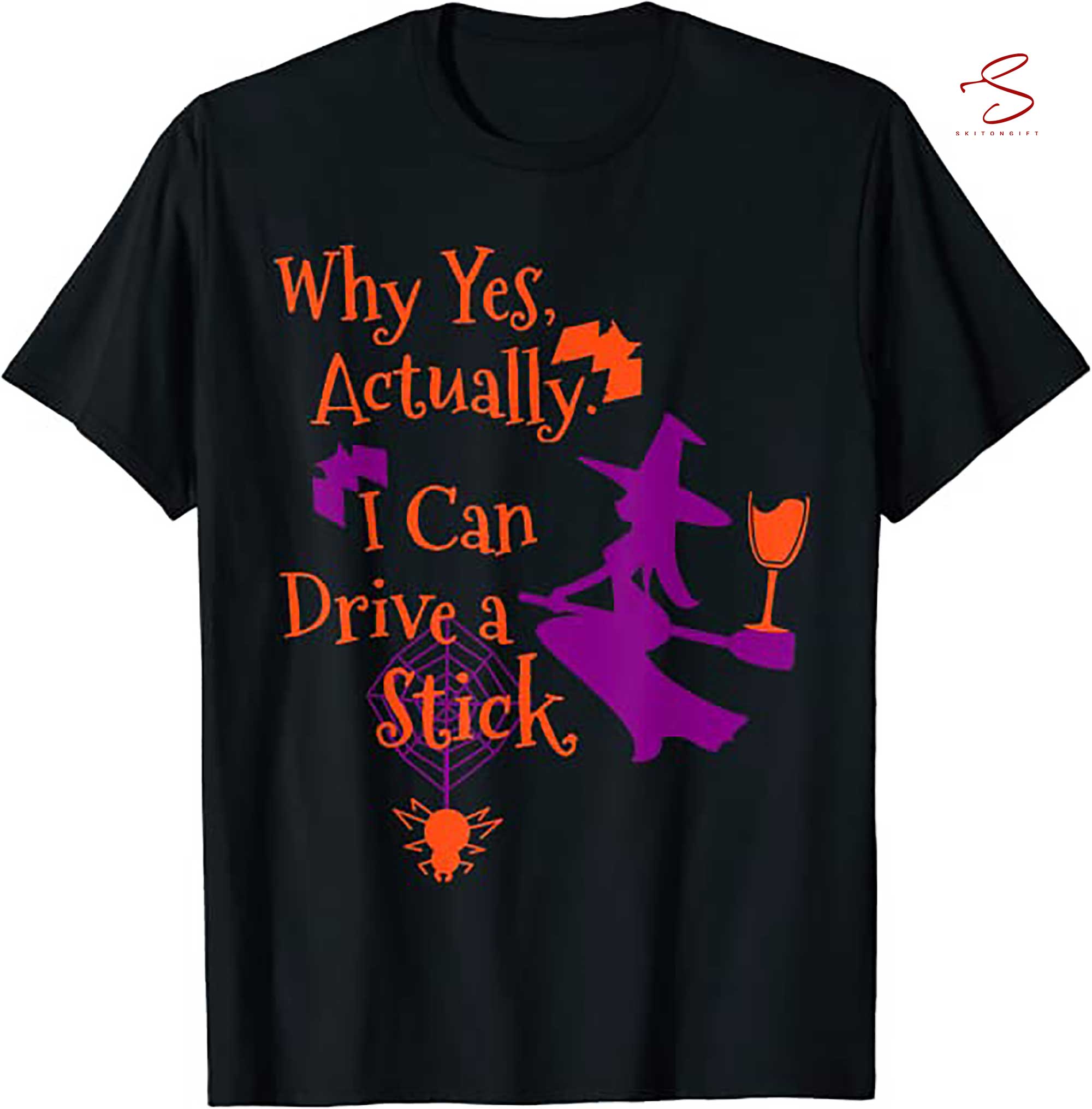 Skitongift Why Yes Actually I Can Drive A Stick Funny Halloween Witch T Shirt Funny Shirts Hoodie Long Short Sleeve Casual Shirt