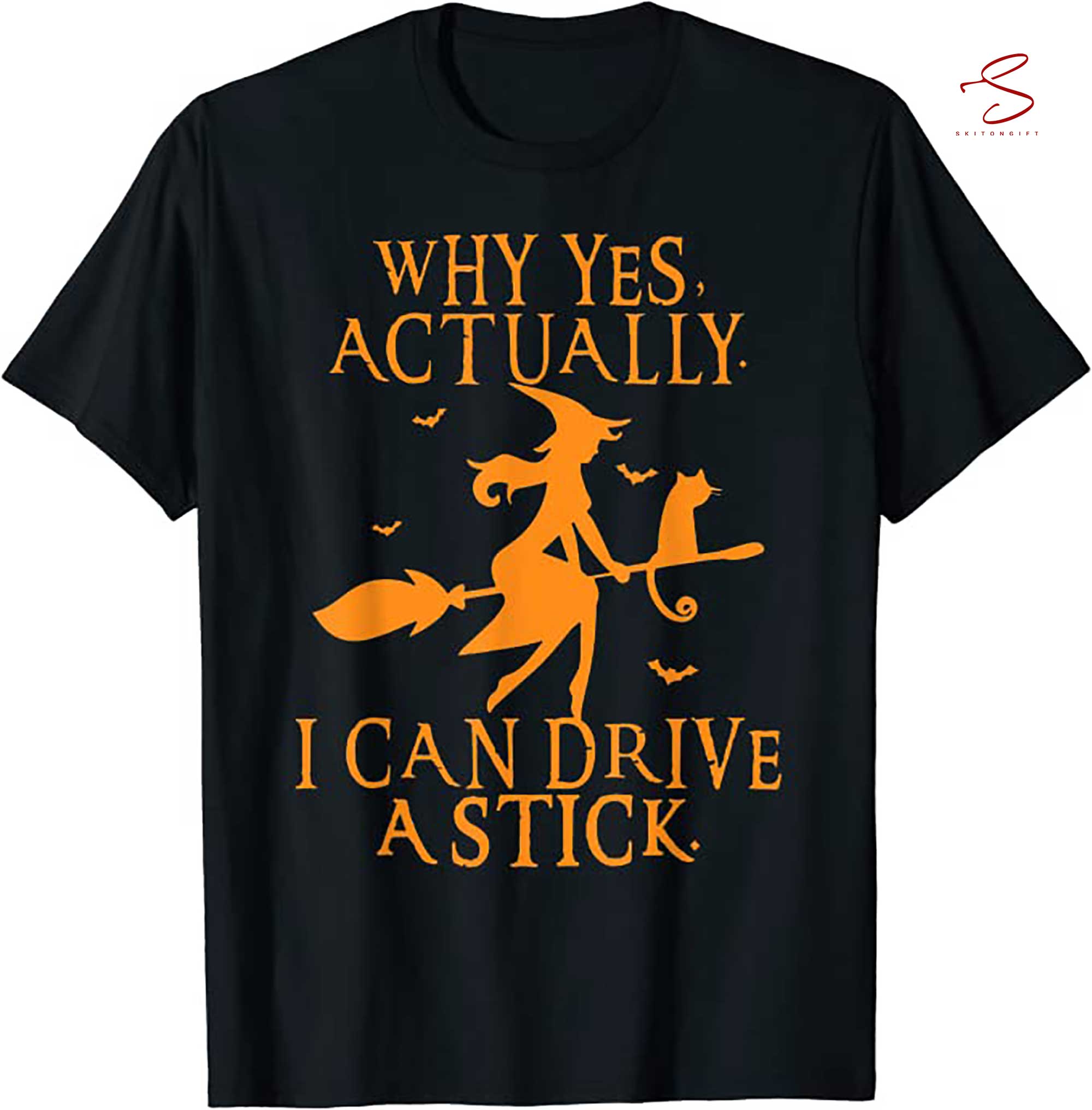 Skitongift Why Yes Actually I Can Drive A Stick Halloween T Shirt Funny Shirts Hoodie Long Short Sleeve Casual Shirt