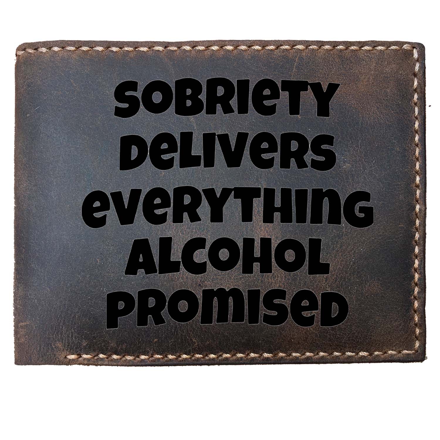Funny Skitongifts Custom Laser Engraved Bifold Leather Wallet For Men, Sobriety Delivers Everything Alcohol Promised