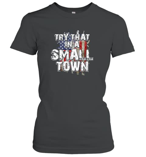 Skitongift Try Flat That In A Small Town Ver5 Funny Shirt, gifts for Dad Mom,Gifts for Him, Her, Gifts for Dad Mom
