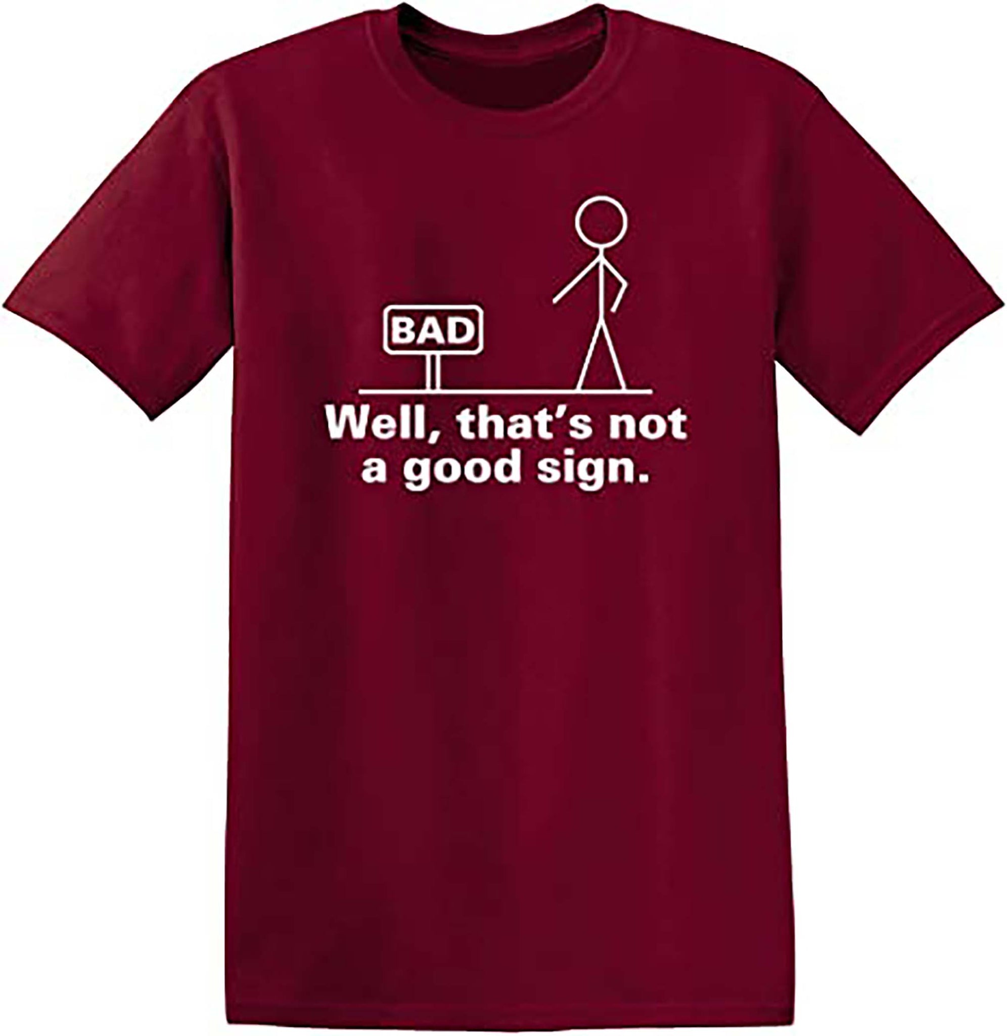 Well Thats Not A Good Sign Retro Humor Teens Novelty Sarcastic Funny T Shirt-Black