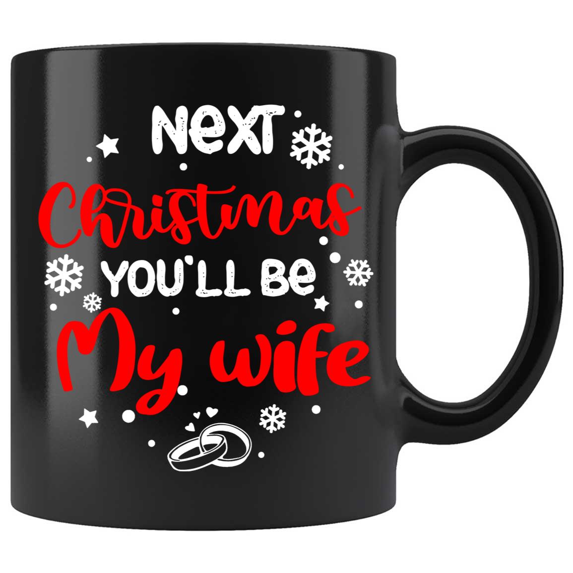 Skitongifts Coffee Mug Funny Ceramic Novelty Next Christmas You'llBe My Wife - Xmas paH5SMd