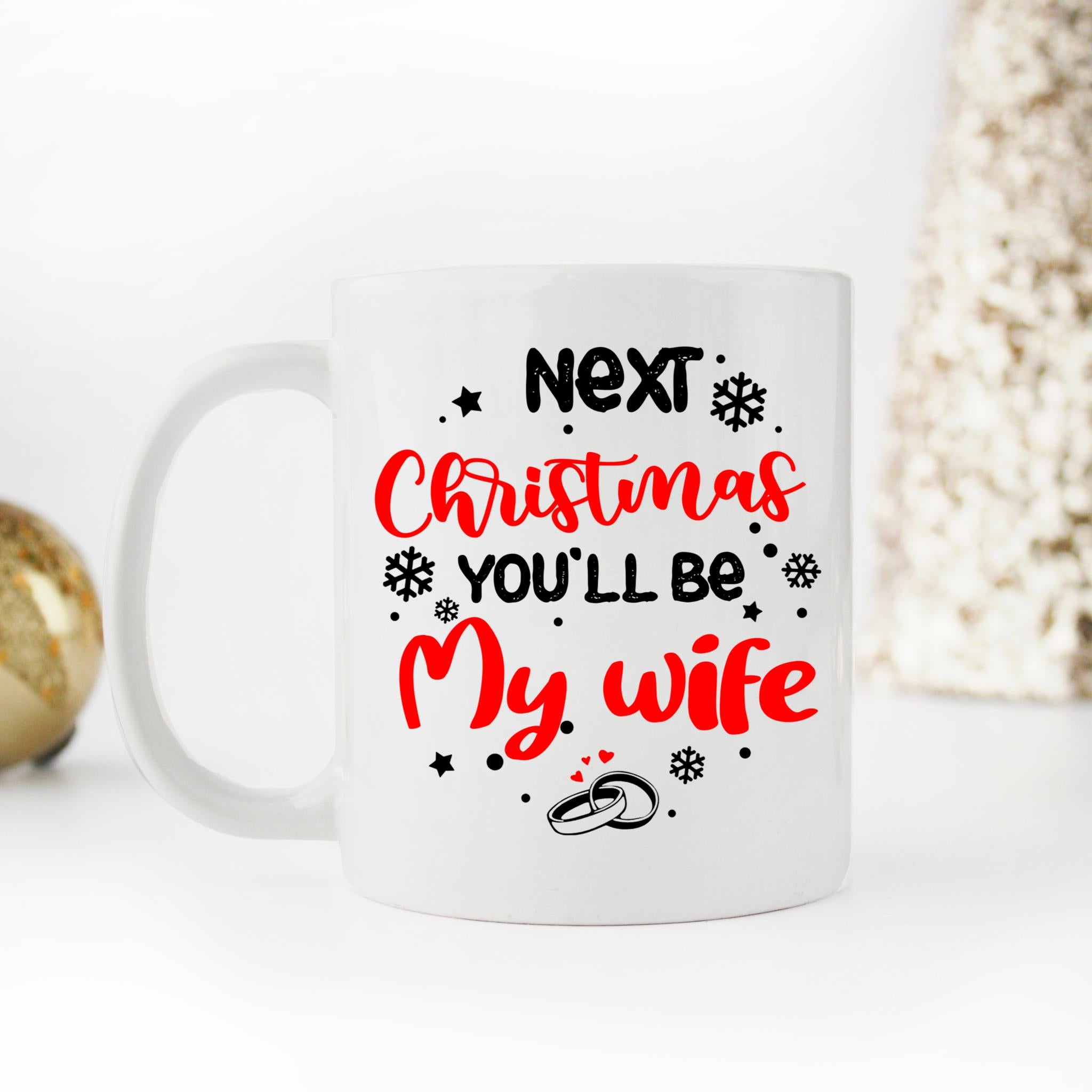 Skitongifts Coffee Mug Funny Ceramic Novelty Next Christmas You'llBe My Wife - Xmas paH5SMd
