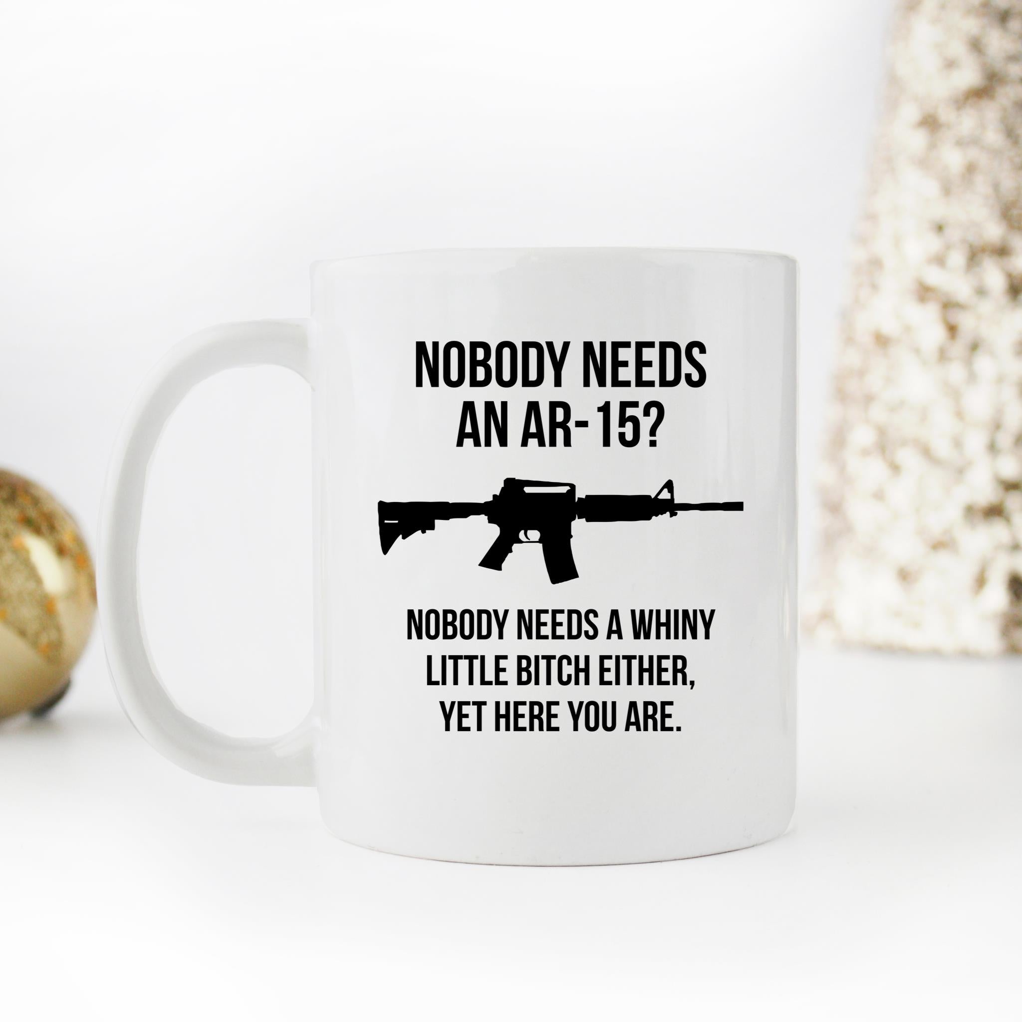 Skitongifts Funny Ceramic Novelty Coffee Mug 2nd Amendment Right To Bear Arms Great Gun Enthusiast Nobody Needs An Ar15 HQT8M9f