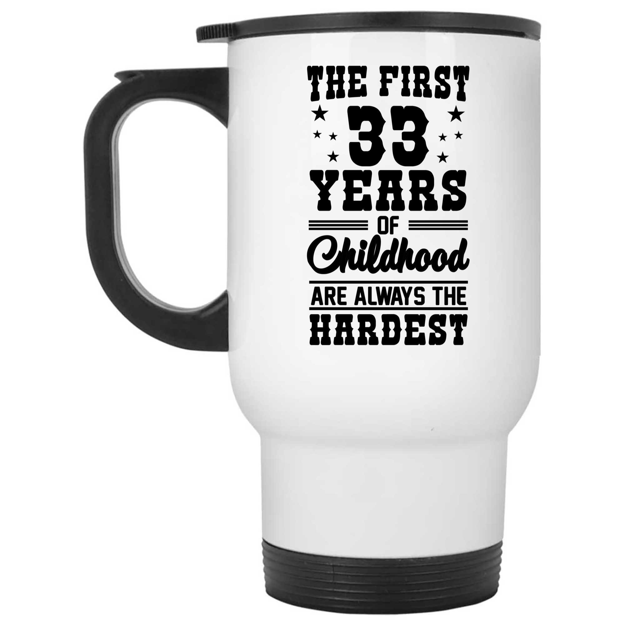 Skitongifts Funny Ceramic Novelty Coffee Mug 33 Yeares Of Childhood Hardest Funny Quote mPBBhXk