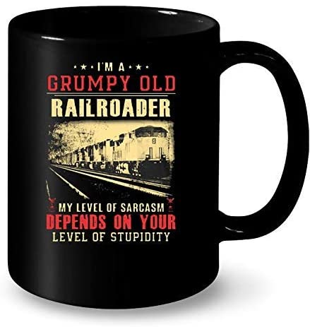 Skitongifts Coffee Mug Funny Ceramic Novelty I'm A Grumpy Old Railroader My Level Of Sarcasm Depends On Your Level Of Stupidity