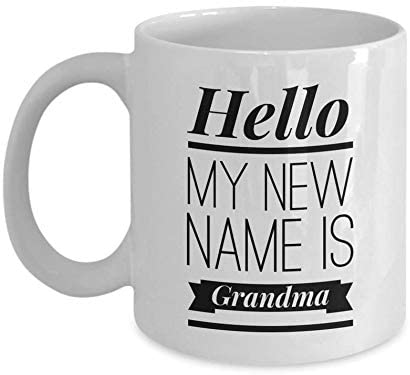 Skitongifts Coffee Mug Funny Ceramic Novelty Hello My New Name Is Grandma, Mug, Cup, New Grandmother