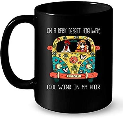 Skitongifts Coffee Mug Funny Ceramic Novelty On A Dark Desert Highway Cool Wind In My Hairs