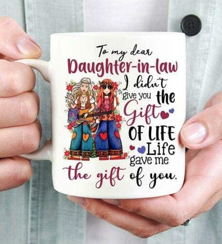 Skitongifts Coffee Mug Funny Ceramic Novelty To My Dear Daughter In Law The Gift Of You