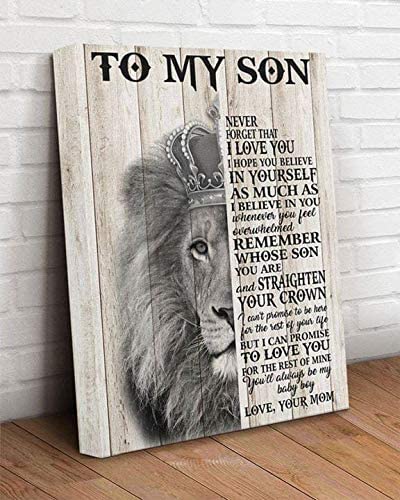 To My Son Never Forget That I Love You I Hope You Believe In Yourself I Believe In You From Mom Lion Kin