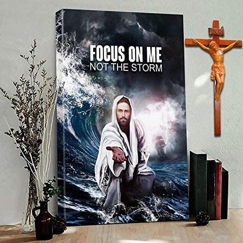 Focus On Me Not The Storm Believe In God