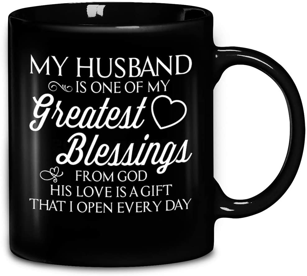 Skitongifts Coffee Mug Funny Ceramic Novelty My Husband Is One Of My Greatest Blessings From God His Love Is A Gift That I Open Every Day