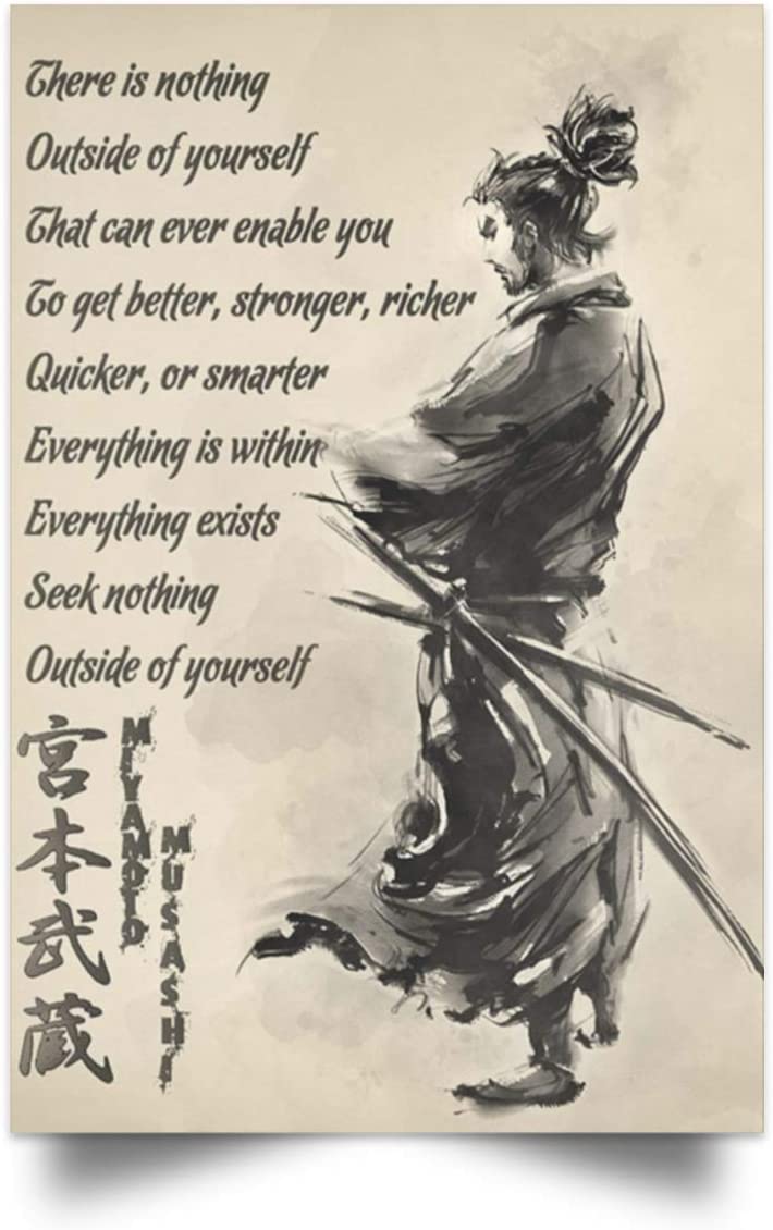 Japanese Samurai Motivational Quote There Is Nothing Outside Of Yourself