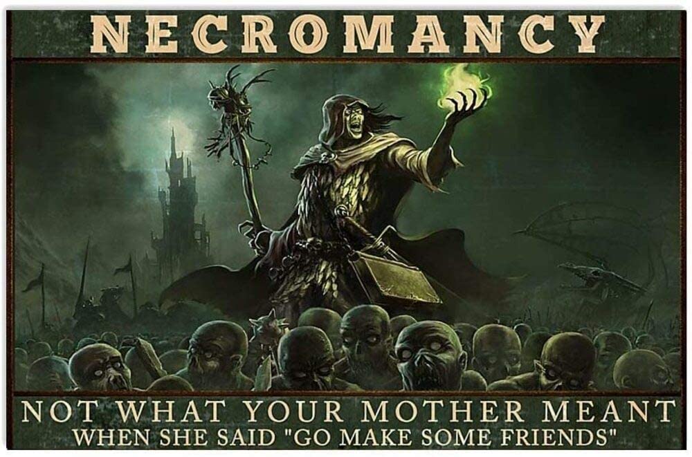 Friend Necromancy Not What Your Mother Meant When She Said Go Make Some Friends