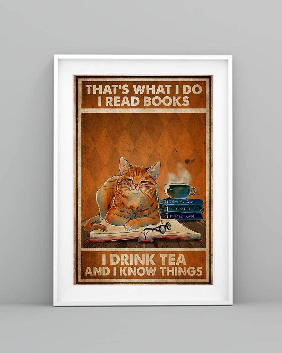 That's What I Do I Read Books I Drink Tea And I Know Things Cat Orange 1208