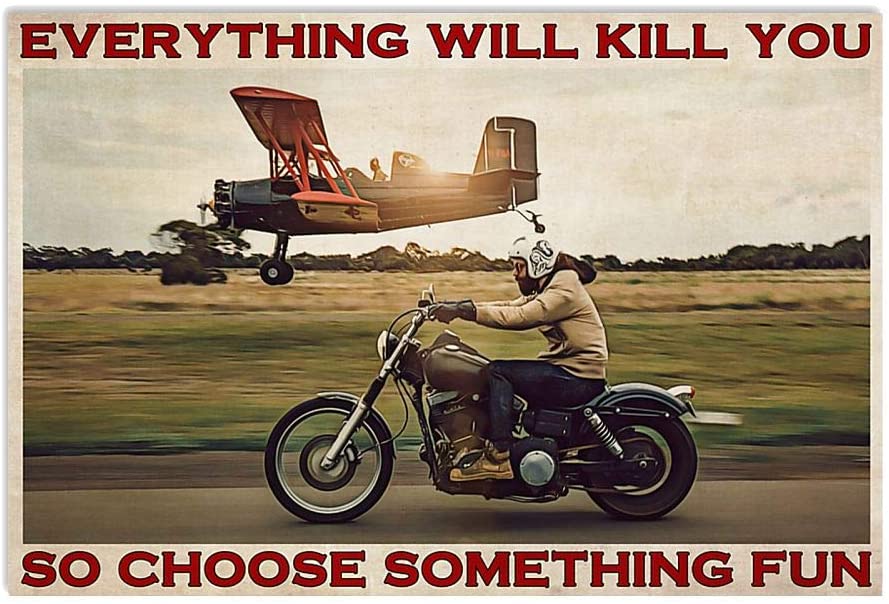 Motorbike Everything Will Kill You So Choose Something Fun Racing With Plane 1208