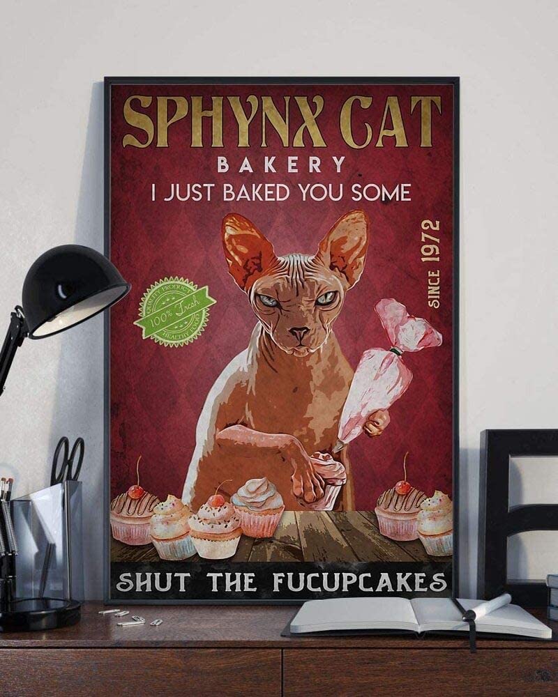 Sphynx Cat Bakery I Just Baked You Some Shut The Fucupcakes No