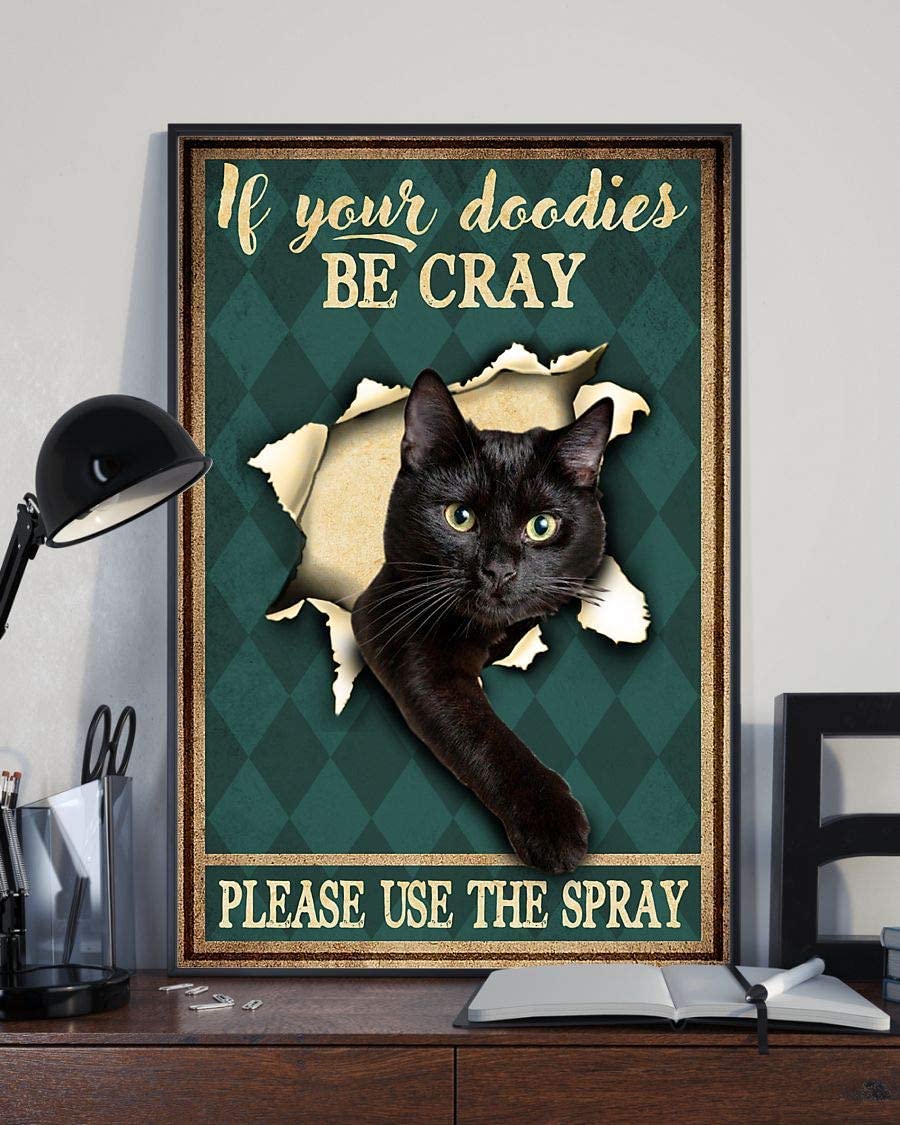 Black Cat If Your Doodies Be Cray Please Use The Spray 1208