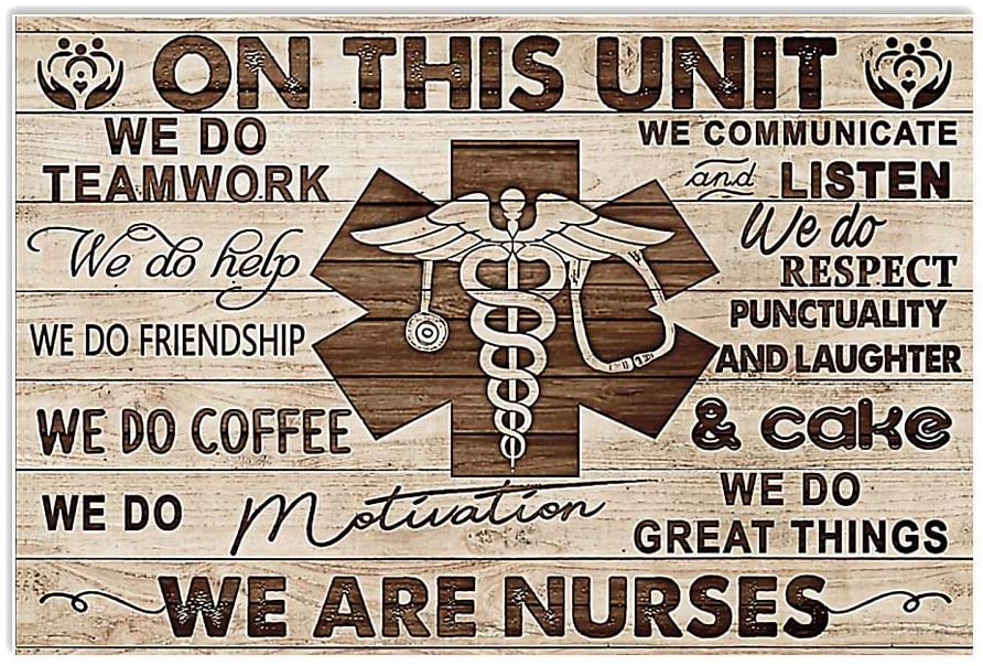 On This Unit We Do Teamwork We Are Nurses Jobs