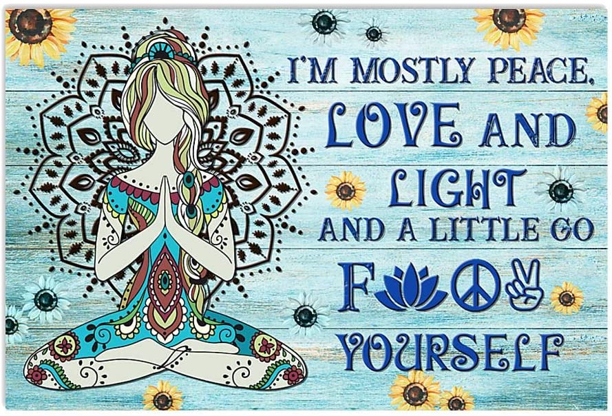 Yoga Im Mostly Peace Love And Light
