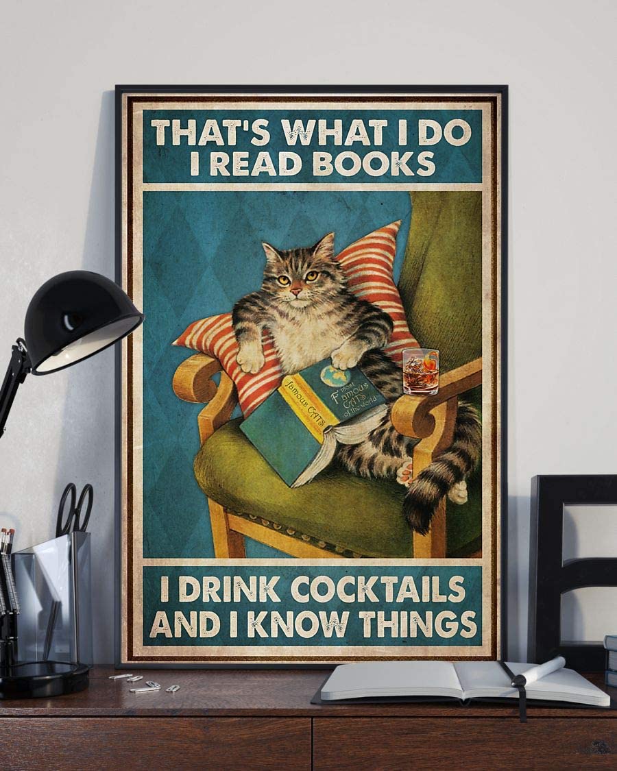 Cat That's What I Do I Read Books I Drink Cocktails And I Know Things 1208