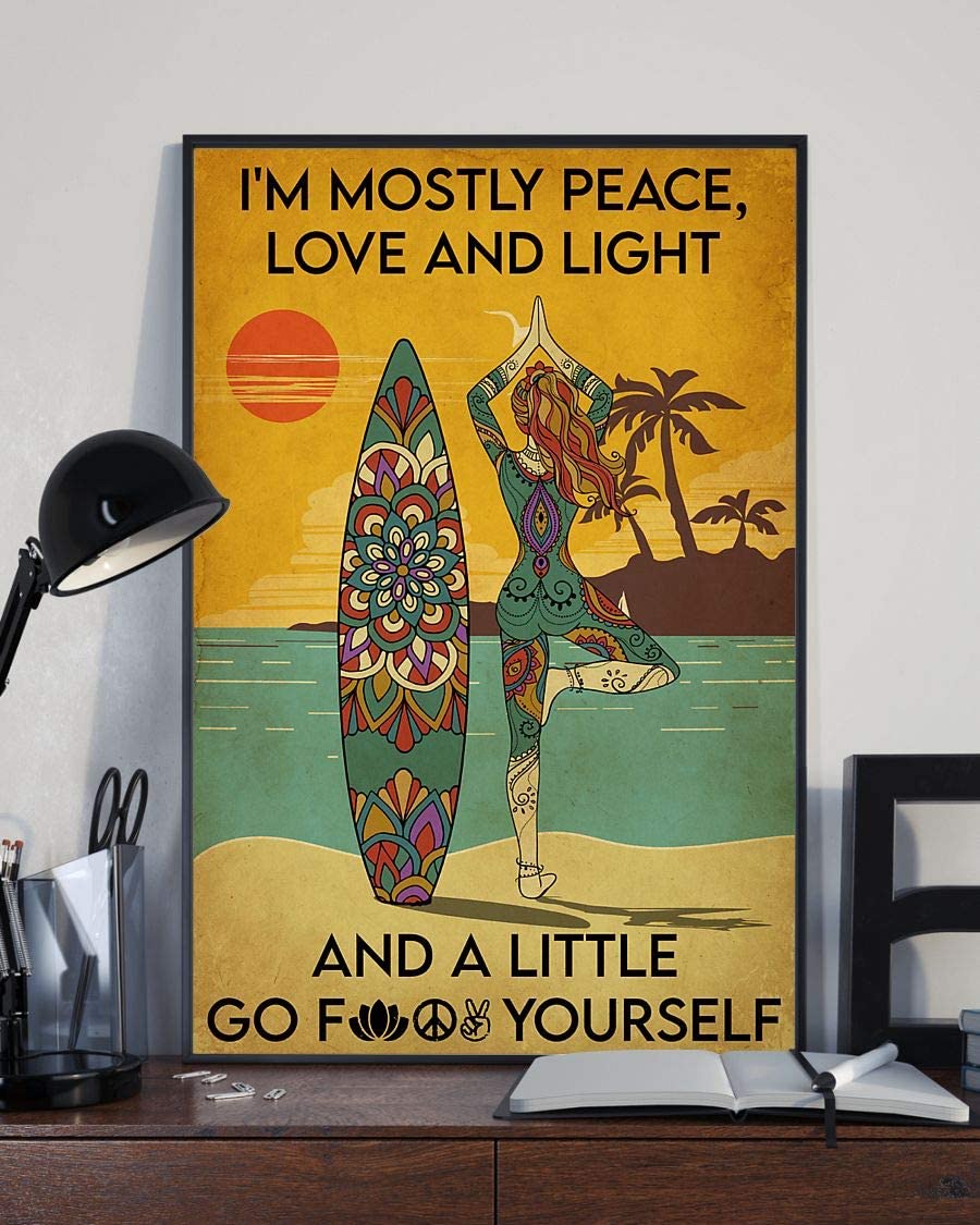 I'M Mostly Peace Love And Light And A Little Go Fuck Yourself Yoga Girl Surfing 1208