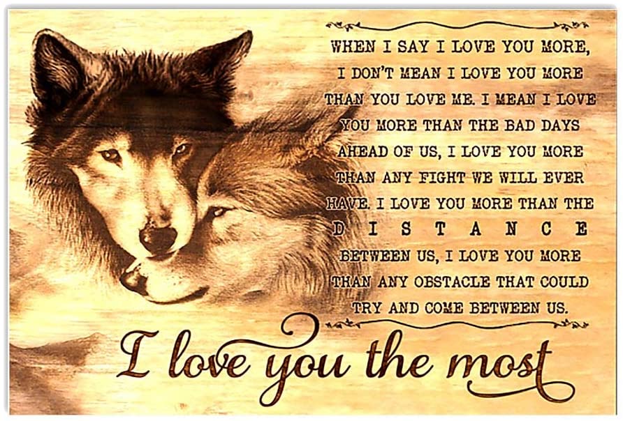 Wolf When I Say I Love You More I Love You The Most