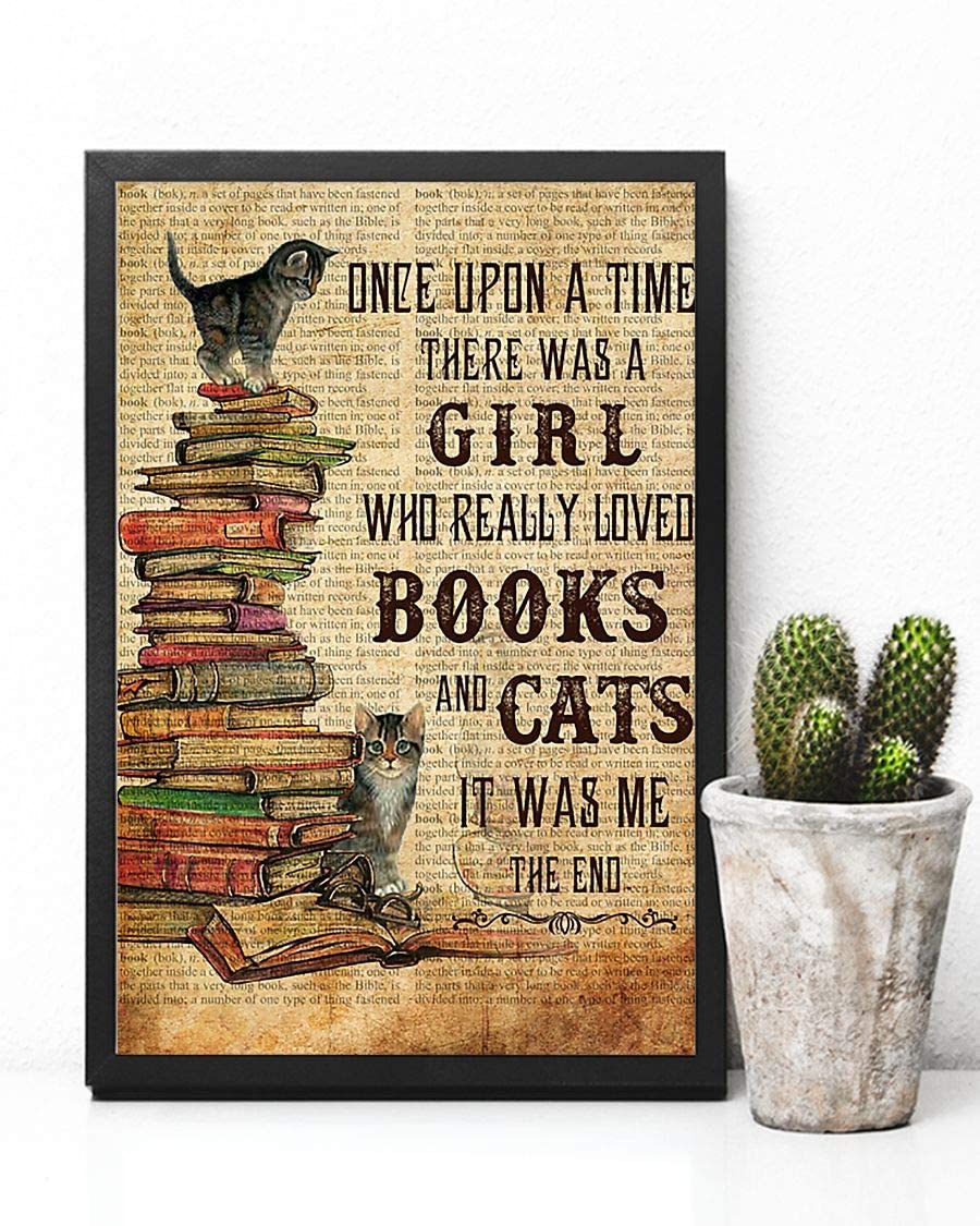 Books Cats Once Upon A Time There Was A Girl Who Really Loved Books And Cats 1208