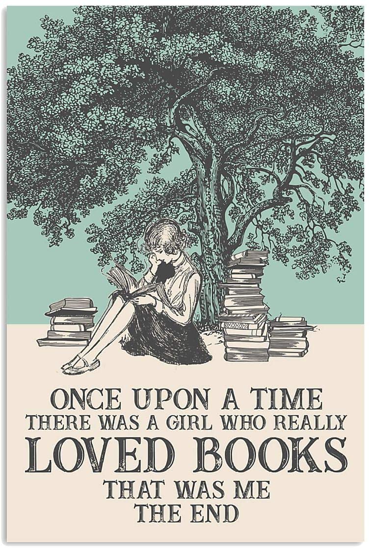 Once Upon A Time There Was A Girl Who Really Loved Books That Was Me The End