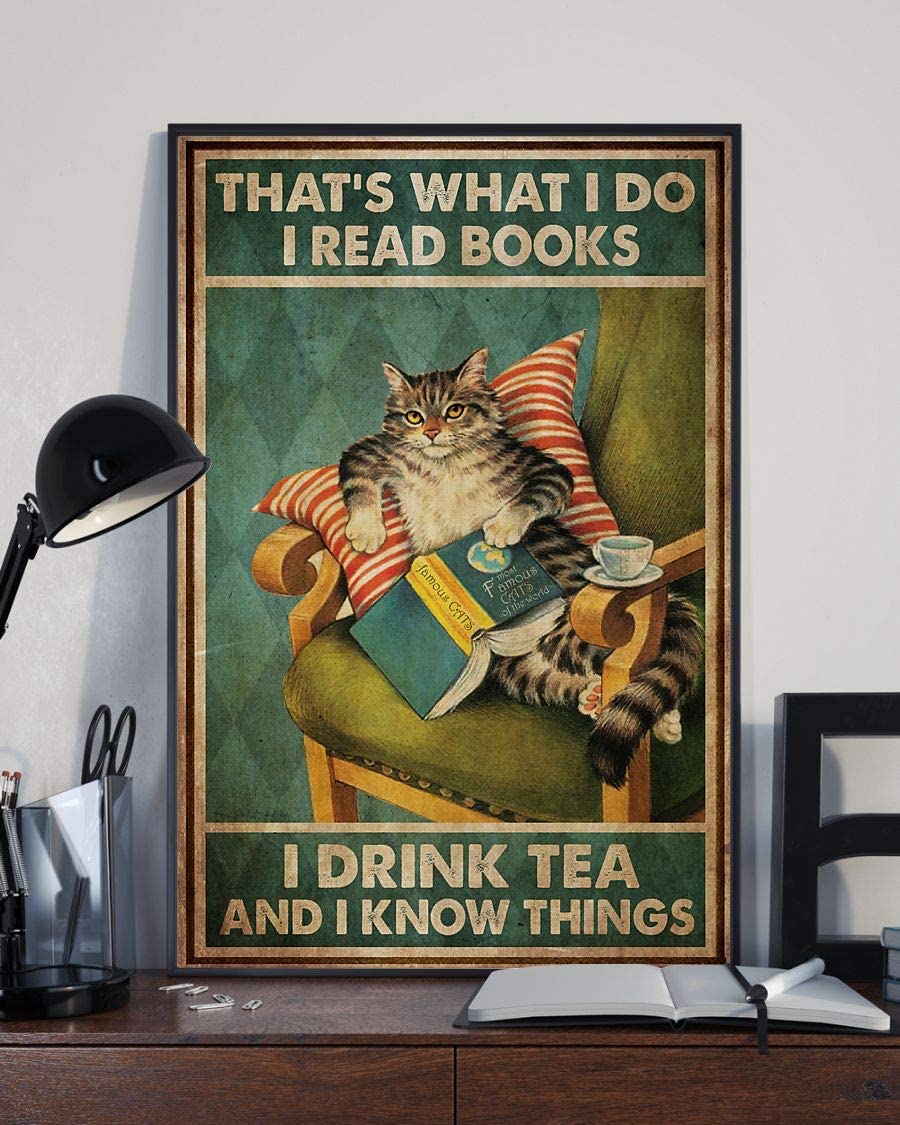 That's What I Do I Read Books I Drink Tea And I Know Things 1208