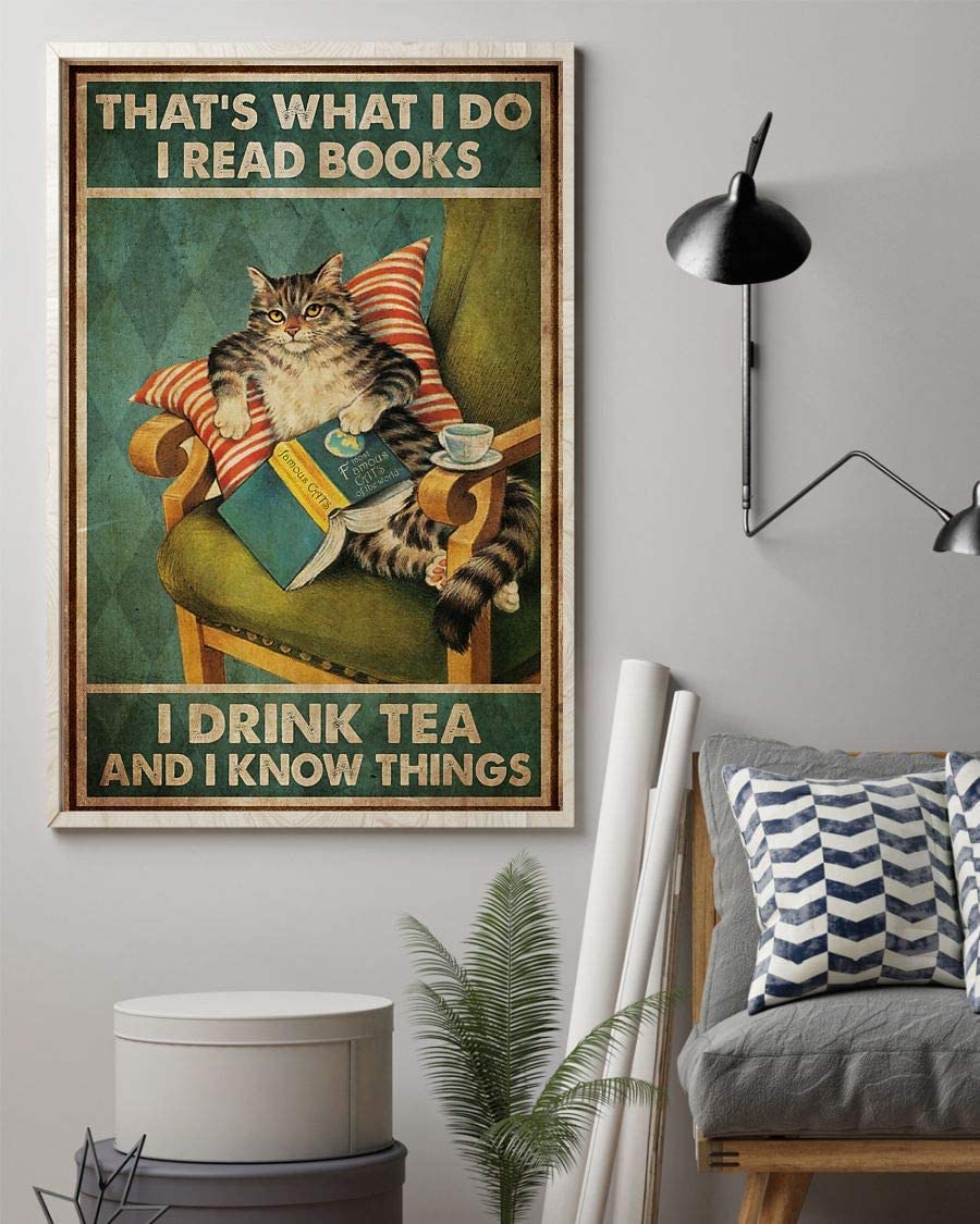 That's What I Do I Read Books I Drink Tea And I Know Things 1208