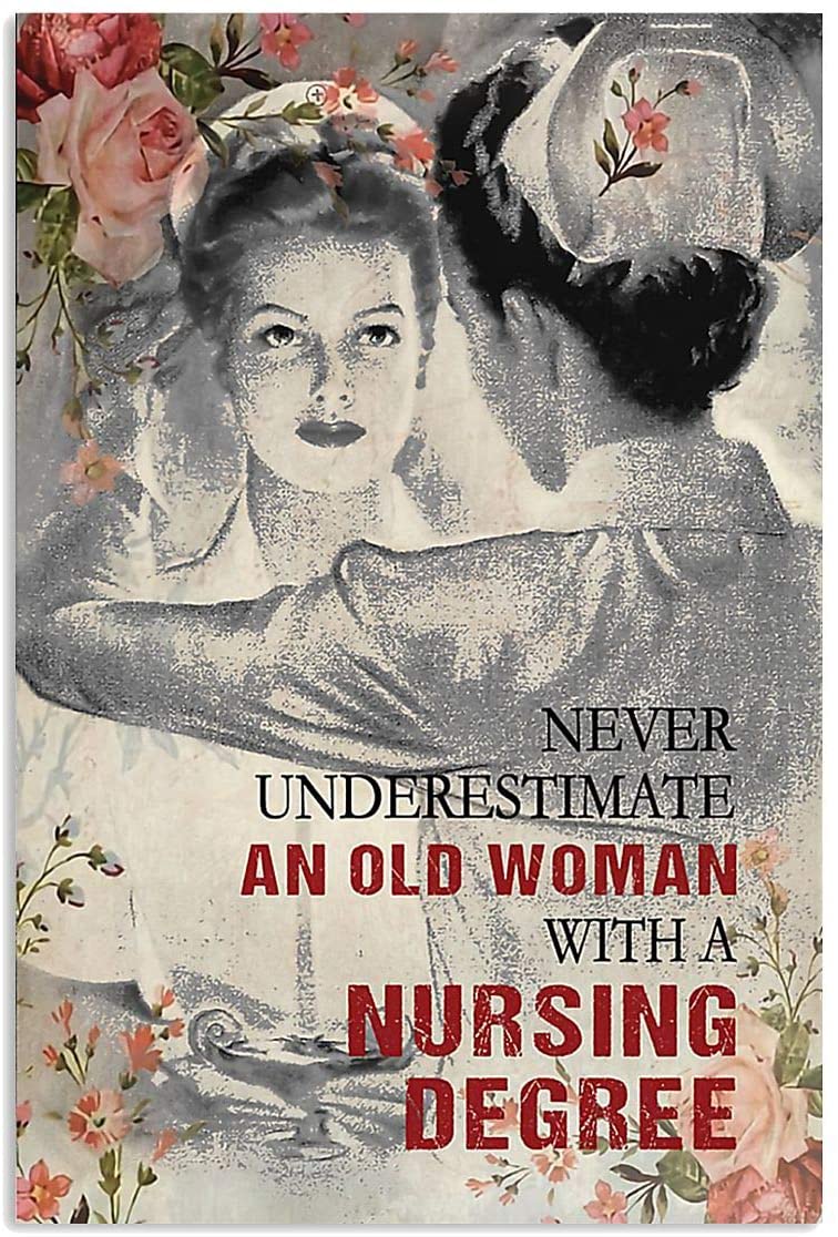 Vintage Nurse Never Underestimate An Old Woman With A Nursing Degree