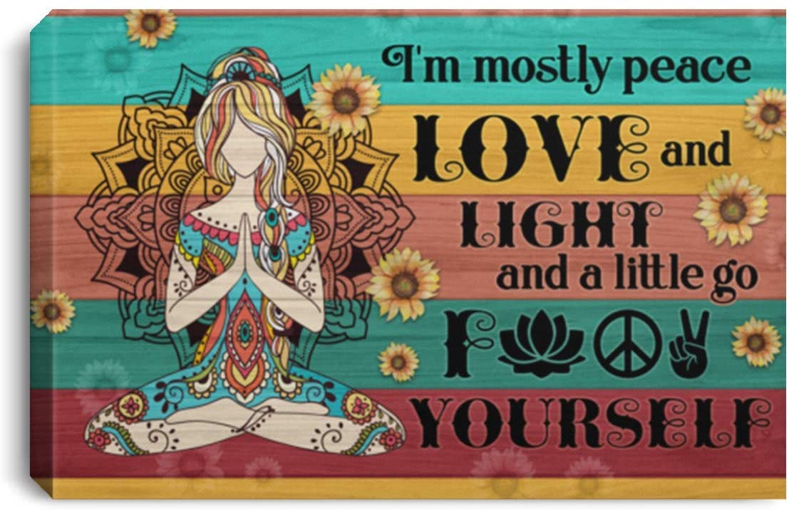 Yoga Art With Motivational Quotes Wall Decor Home Im Mostly Peace Love And Light A Little Go F Yourself For Yogi