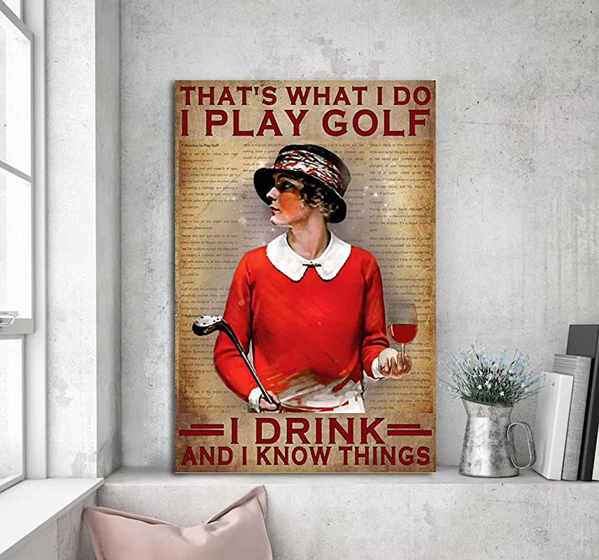 That's What I Do I Play Golf I Drink and I Know Things, for Sports, Golf