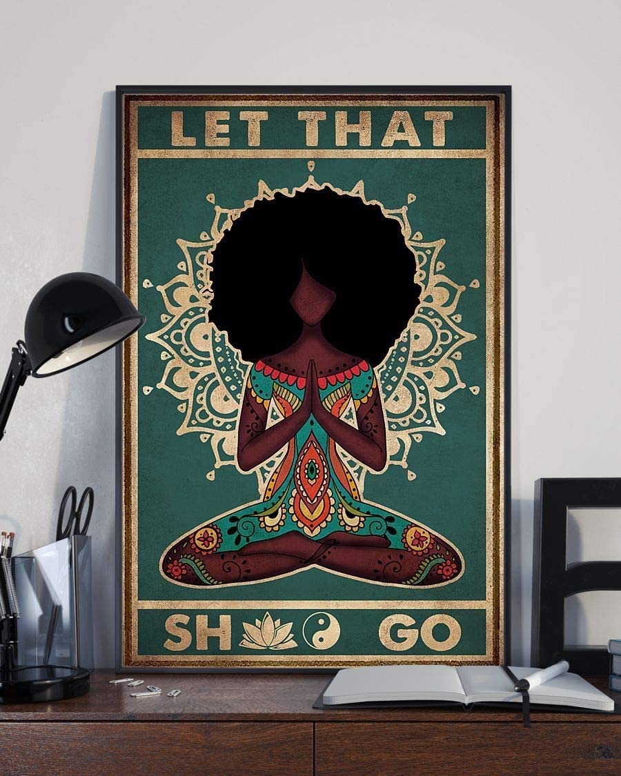 Yoga Black Afro Girl Let That Shit Go 1208