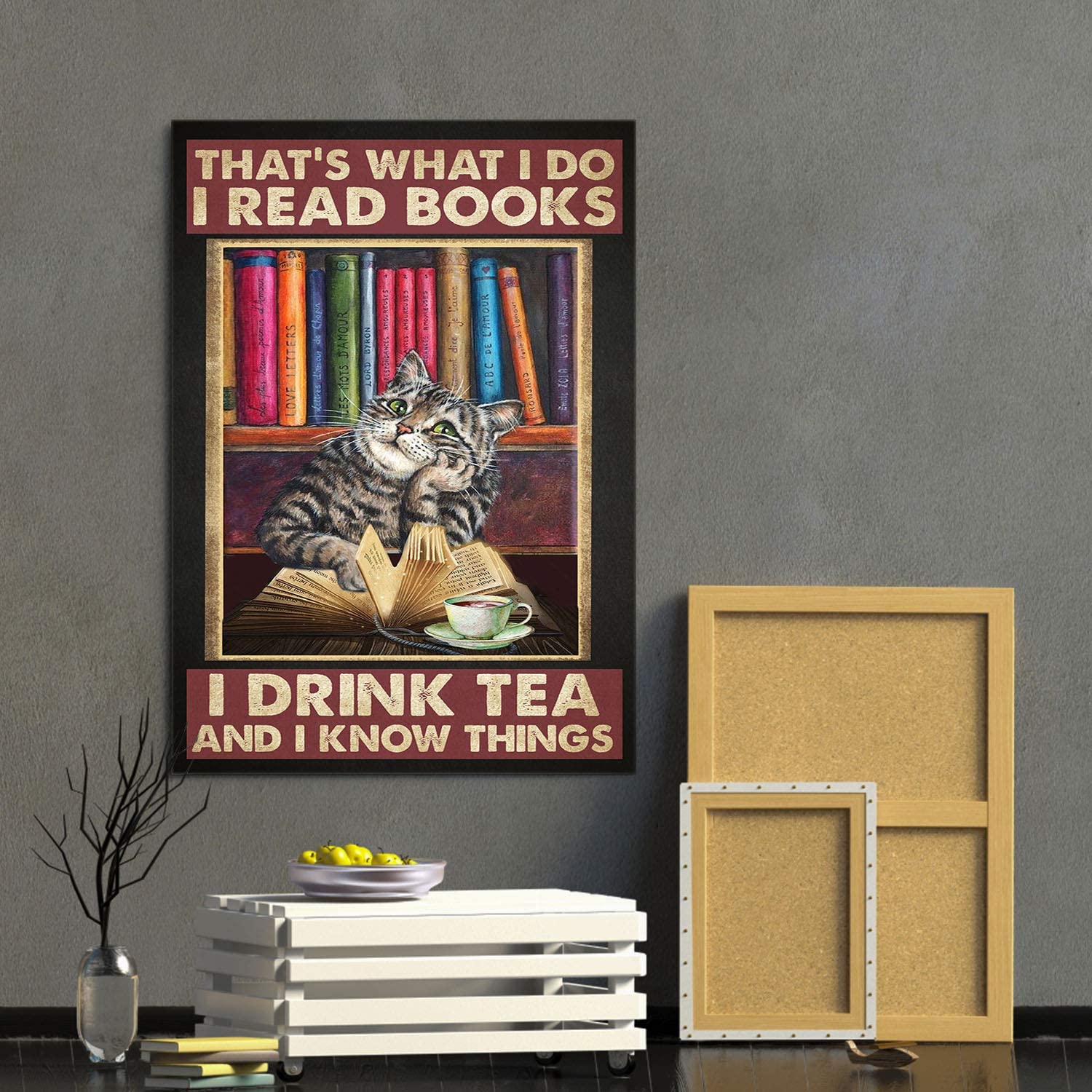 Thats What I Do I Read Books I Drink Tea And I Know Things Funny Cat