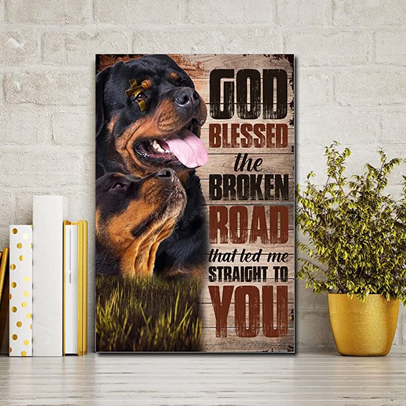 Rottweiler Dog God Blessed The Broken Road That Led Me Straight to You, Dog