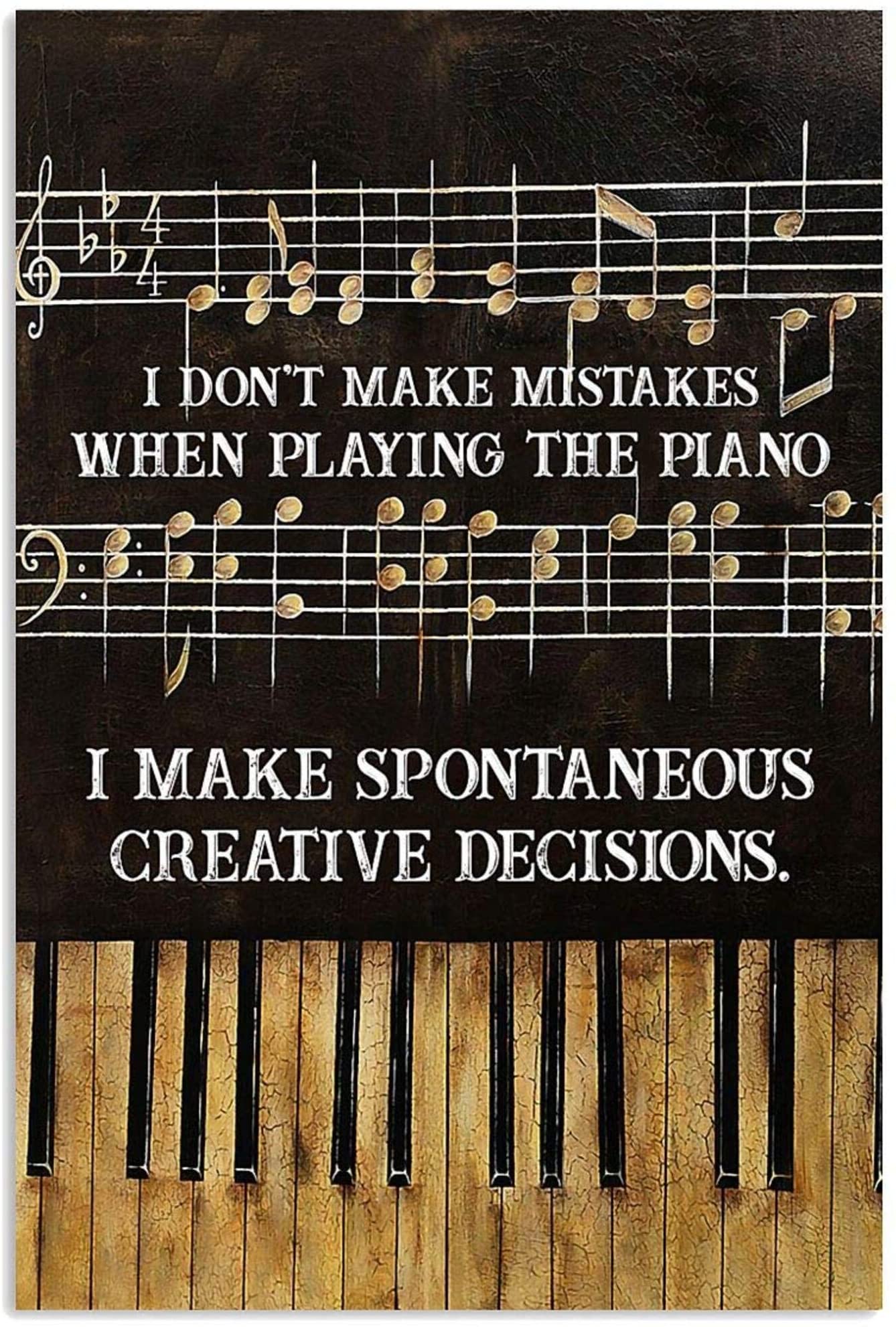 I Make Spontaneous Creative Decision I Dont Make Mistakes When Playing The Piano