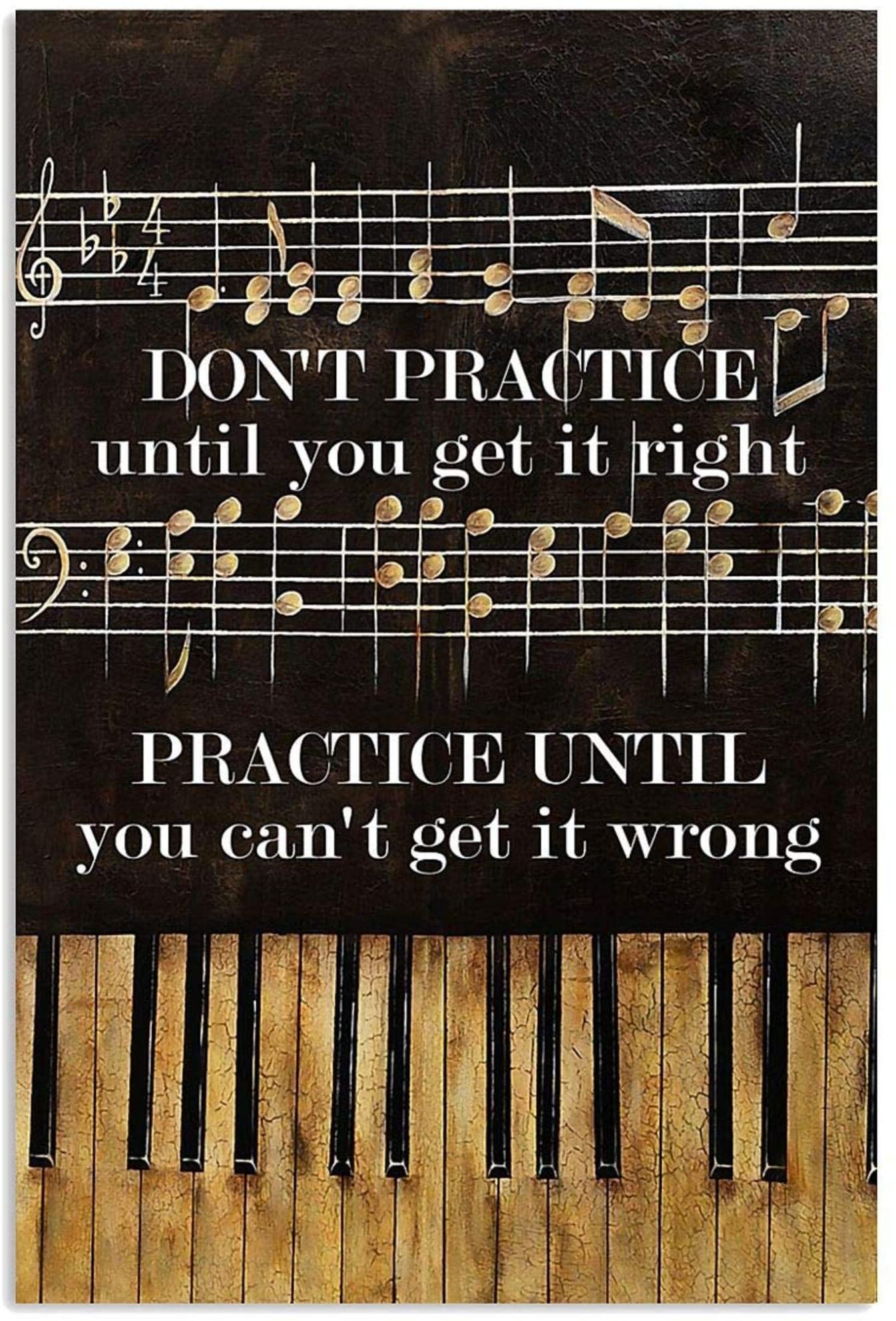 Pianist Practice Until You Cant Get It Wrong Dont Practice Until You Get It Right