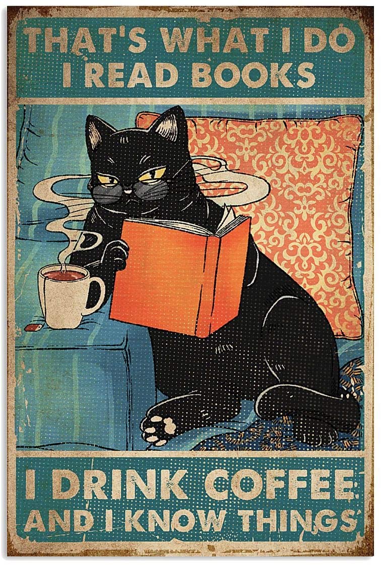 Cat Thats What I Do I Read Book I Drink Coffee And I Know Things