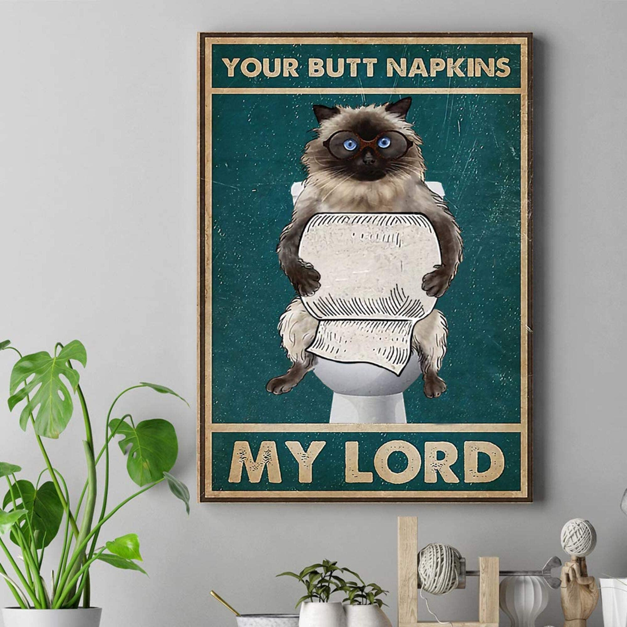 Cat Annd Toilet Paper Your Butt Napkins My Lord