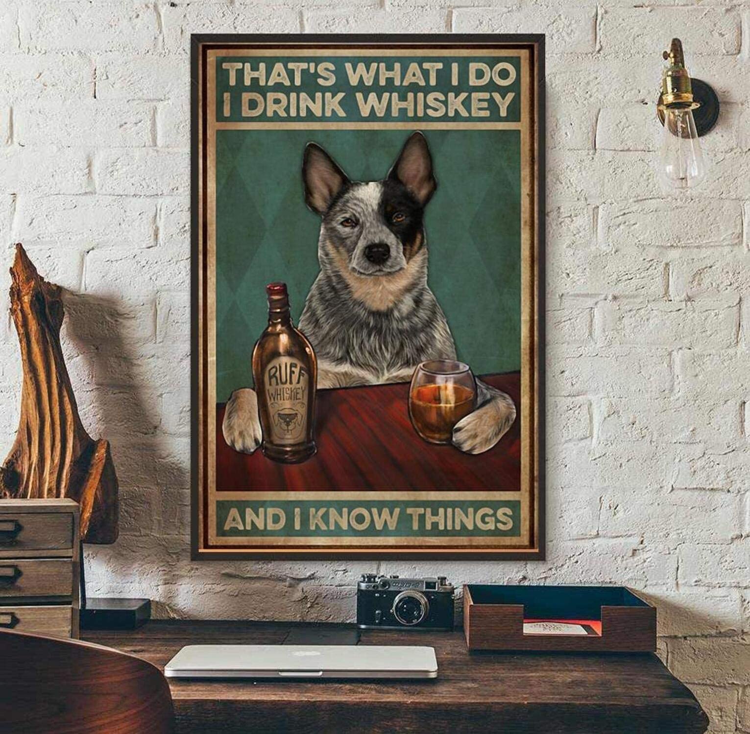 Cattle Dog Thats What I Do I Drink Whiskey And I Know Things