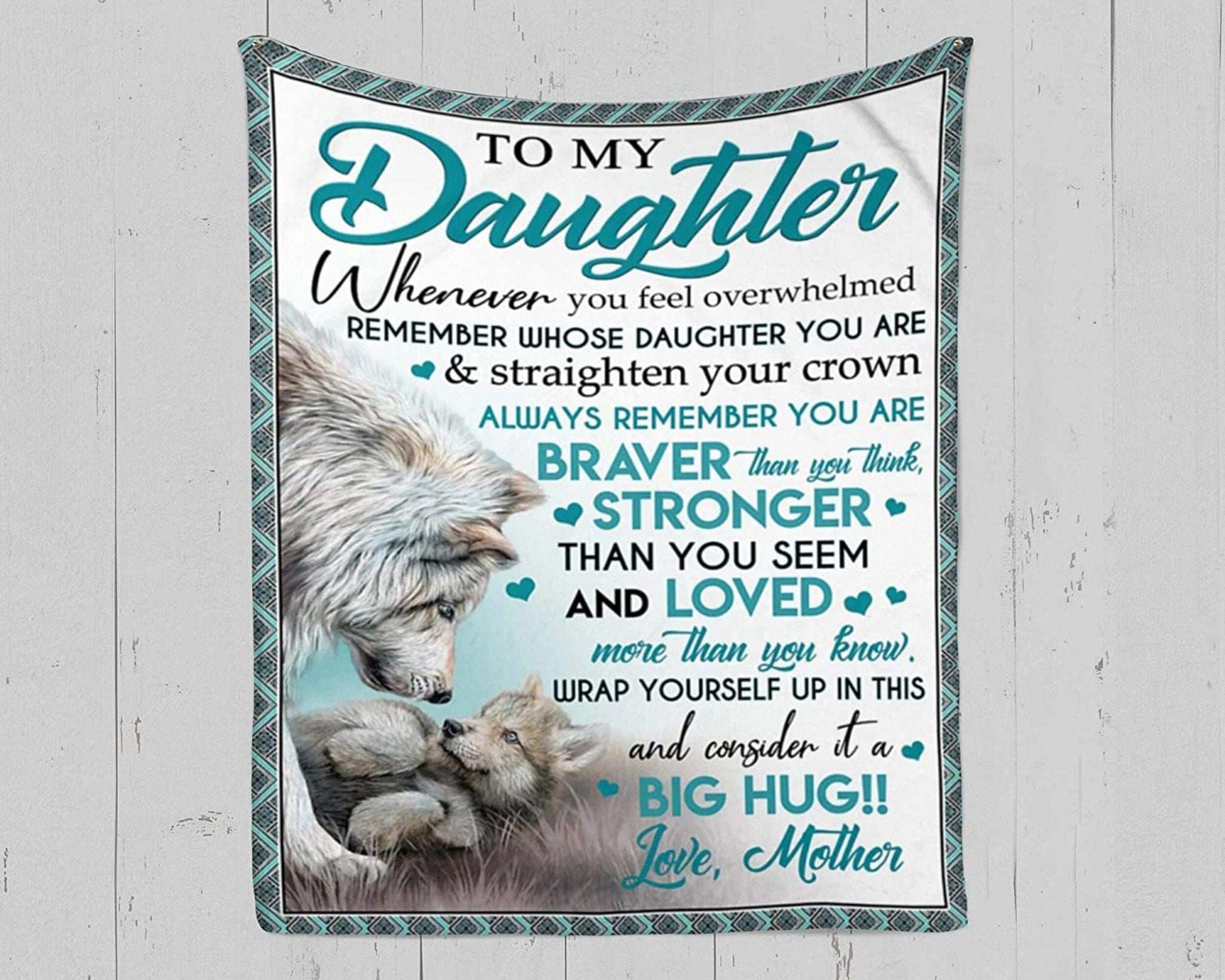 Wolf To My Daughter Whenever You Feel Overwhelmed Remember Whose Daughter You Are